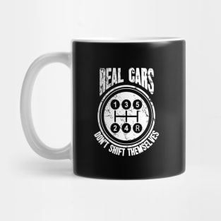 Real cars don't shift themselves Mug